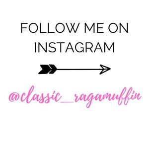 Follow me on Instagram! @classic_ragamuffin